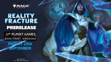 Magic the Gathering ‘Reality Fracture’ Prerelease